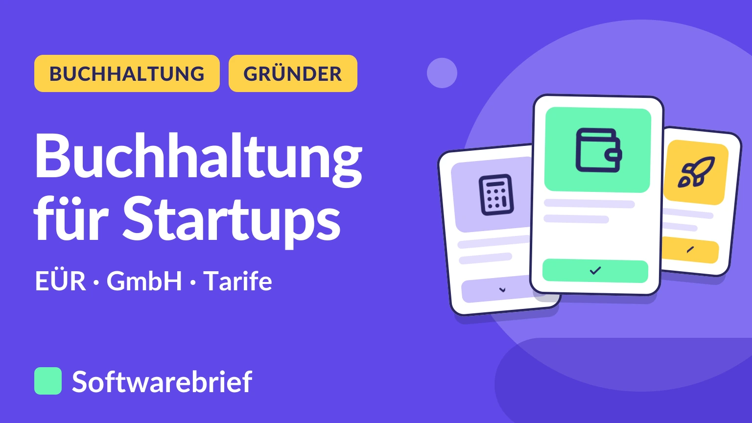 Buchhaltung für Startups: Einnahmenüberschussrechnung, GmbH und Tarife.