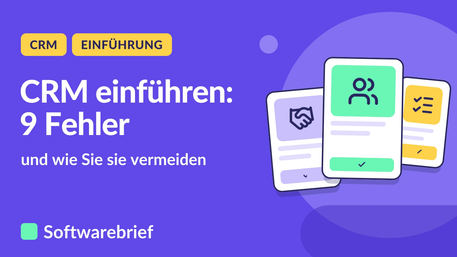 CRM einführen: Neun typische Fehler und wie Sie sie vermeiden.