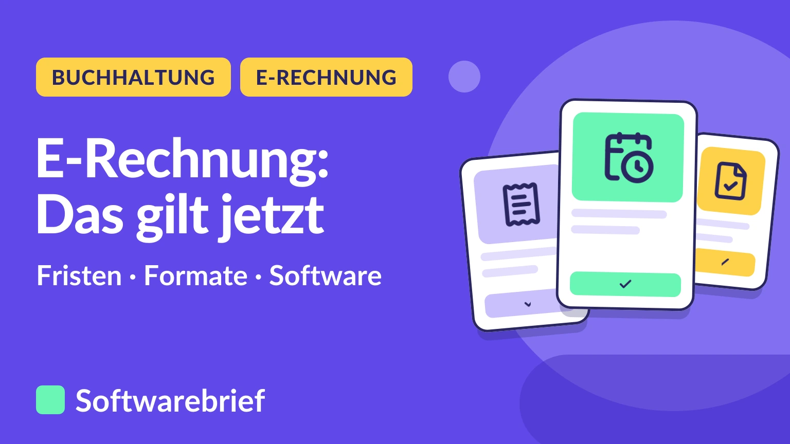E-Rechnung: Das gilt jetzt. Fristen, Formate und Software im Überblick.
